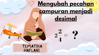 cara mudah merubah pecahan campuran menjadi desimal #matematika #maths