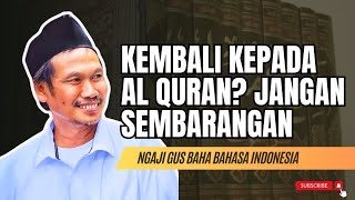 Tafsir Quran: Memahami Al-Qur'an dengan Gus Baha #gusbaha