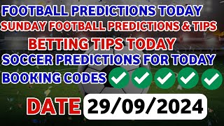 FOOTBALL PREDICTIONS TODAY 29/09/2024|SOCCER PREDICTIONS BETTING TIPS,#betting@sports betting tips