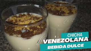 ¿Cómo hacer Chicha Venezolana?  bebida dulce no alcohólica 🥛👩‍🍳  (LA MEJOR QUE PODRÁS PROBAR)