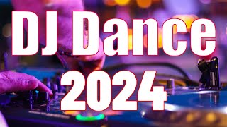 Dance Mix 2024 Popular Songs - New Party Music