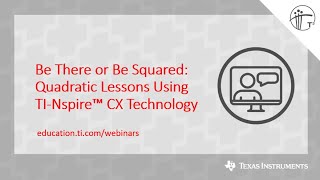 Webinar: Quadratic Lessons Using TI-Nspire CX Technology