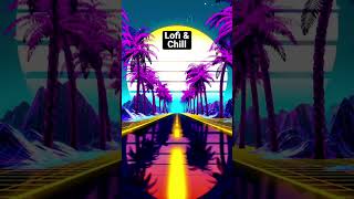 @LofiDreamWorld Lofi and chill #shorts