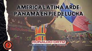 #AmericaLatinaArde - Panamá en pie de lucha