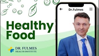 Healthy Food / Dr Fulmes recommendations