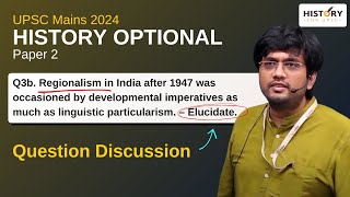 How Development & Language Shaped Regionalism in Post 1947 India? History Optional Mains 2024 Ques