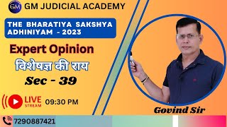 The Bharatiya Sakshya Adhiniyam - 2023 // (Expert Opinion) By Govind Sir