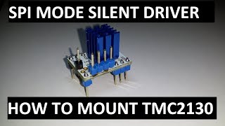 3D PRINTER BUILD PART 22 - SPI MODE TMC2130 SILENT DRIVER MOUNT ON RAMPS 1.4