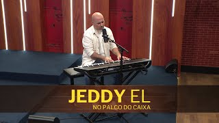 JEDDY EL no Palco do Caixa de Música