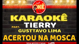 Karaokê (cover) Tierry Acertou na mosca Part. Gusttavo Lima