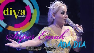 Super emak Ada dia diVa music Entertainment