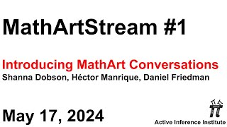 MathArtStream 1 ~ "Introducing MathArt Conversations"