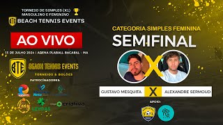 SEMIFINAL SIMPLES MASCULINA  -  GUSTAVO MESQUITA X ALEXANDRE SERMOUD