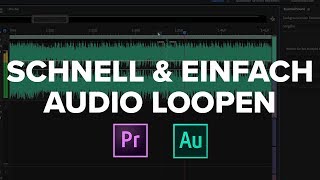 Audio Loop Tutorial - Adobe Premiere PRO CC | Audition  CC [deutsch/german]