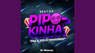 BEAT DA PIPOKINHA - Pula, pula pipokinha