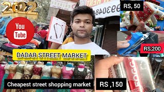 Dadar Street Market in Mumbai || cheapest street shopping // 2022