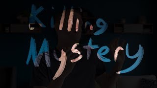 Killing the Mystery