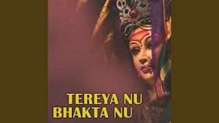 Tereya Nu Bhakta Nu