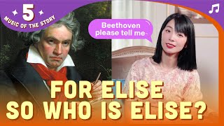 Story of Music - "For Elise" is a Song For Beethoven's Lover?