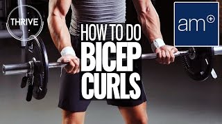 How To Do Bicep Curls With Perfect Form | Thrive