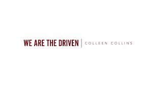 #WeAreTheDriven - Colleen Collins '20