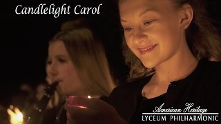 Candlelight Carol - Lyceum Philharmonic - #LIGHTtheWORLD