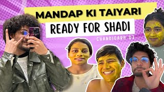 MANDAP KI TAIYARI ( READY FOR SHADI) #shaditime #familyvlog #chandigrah #india #travelvlog