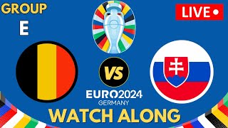 🔴 LIVE: BELGIUM vs SLOVAKIA Euro 2024 Watchalong