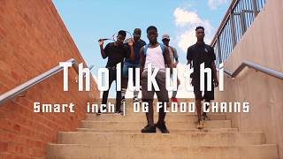 THOLUKUTHI OFFICIAL MUSIC VIDEO ft smart inch