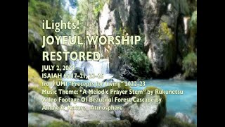 iLights 23-0702 ~ Joyful Worship Restored (Ezra 3)