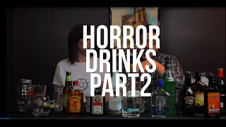 Horror Drinks! Part 2