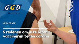 5 redenen om je te laten vaccineren tegen corona | Vraagbaak | GGD IJsselland