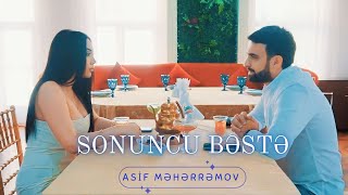 Asif Meherremov - Sonuncu Beste (Official Video 2023)