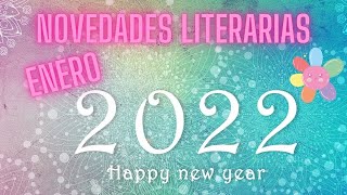 📚 NOVEDADES LITERARIAS 📚 ENERO 2022 - PARTE 1 || ¡Enero viene muy cargadito! 📚💫📚