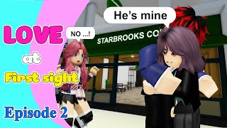 💖 School Love : LOVE AT FIRST SIGHT (Ep2) | Roblox story