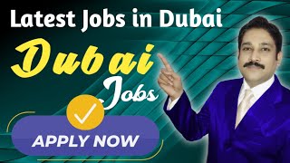 Jobs in Dubai For Freshers| Dubai Job Vacancy 2022| UAE Jobs Today