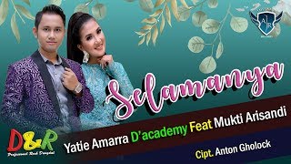 Yatie Amarra Feat. Mukti Arisandi - Selamanya | Dangdut (Official Music Video)