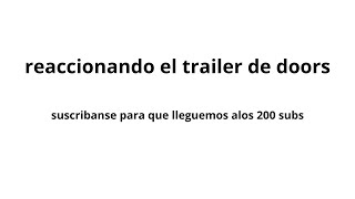 reaccionando el trailer de doors floor 2