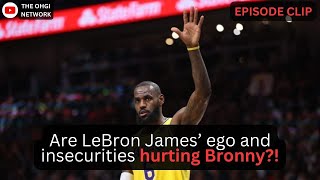 Are Lebron James’ ego and insecurities destroying Bronny?!