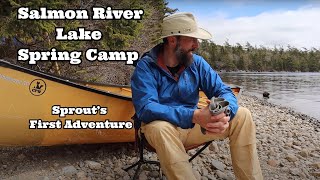 Salmon River Lake Spring Camp-Sprout's First Adventure PART ONE