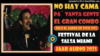 ✅NO HAY CAMA PA TANTA GENTE - GRAN COMBO FESTIVAL DE LA SALSA MIANI 1991 ✨✨