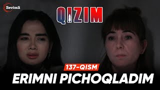 Qizim | 137-qism |Anons | Erimni pichoqladim