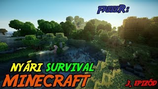 MINECRAFT ~ NYÁRI SURVIVAL #3. HOL VAGY EXP ?