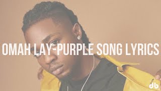 Omah Lay - purple song (Lyrics)