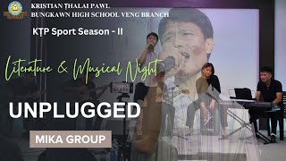 Unplugged | Mika Group