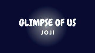 GLIMPSE OF US + Lyrics | JOJI