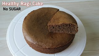 Healthy Ragi Cake Recipe| Finger Millet Cake | No Sugar | ರಾಗಿ ಕೇಕ್ ರೆಸಿಪಿ|