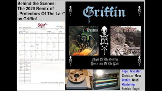 Making of: The 2020 Remix of the GRIFFIN (US) Album "Protectors Of The Lair" - Classic Album Special