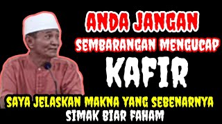 Buya Syakur Kupas Tuntas Makna  Kafir