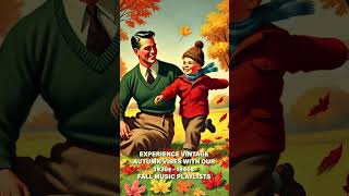 Vintage Autumn Music Playlist - 1940s Fall Music 🎶